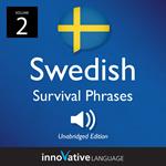 Learn Swedish: Swedish Survival Phrases, Volume 2