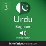 Learn Urdu - Level 3: Beginner Urdu, Volume 1