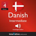 Learn Danish - Level 4: Intermediate Danish, Volume 1