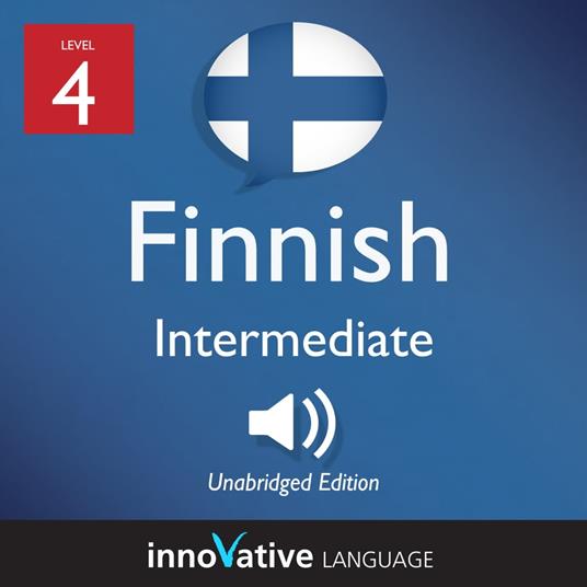 Learn Finnish - Level 4: Intermediate Finnish