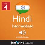 Learn Hindi - Level 4: Intermediate Hindi, Volume 1