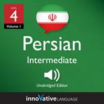 Learn Persian - Level 4: Intermediate Persian, Volume 1