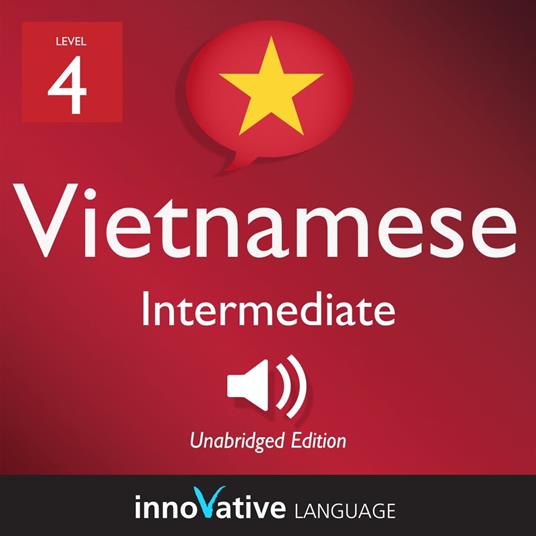 Learn Vietnamese - Level 4: Intermediate Vietnamese