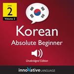 Learn Korean - Level 2: Absolute Beginner Korean, Volume 2