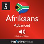 Learn Afrikaans - Level 5: Advanced Afrikaans