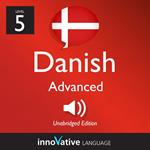 Learn Danish - Level 5: Advanced Danish
