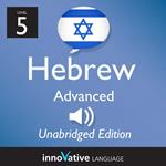 Learn Hebrew - Level 5: Advanced Hebrew, Volume 1