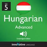 Learn Hungarian - Level 5: Advanced Hungarian