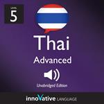 Learn Thai - Level 5: Advanced Thai, Volume 1