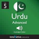 Learn Urdu - Level 5: Advanced Urdu, Volume 1