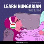 Learn Hungarian While Sleeping