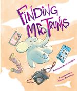 Finding Mr. Trunks: A Picture Book