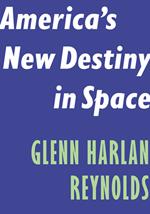 America's New Destiny in Space