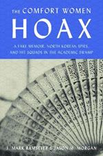 Remilitarized Zone: How a Communist Hoax about Comfort Women Canceled Academic Freedom, Shredded the Ties Between Japan and South Korea, and Upended both of Our Lives