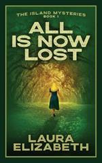 All Is Now Lost: A cozy mystery rooted in the South Carolina Lowcountry