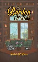 The Burden of Truth