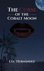 The Curse of the Cobalt Moon