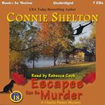 Escapes Can Be Murder (A Charlie Parker Mystery Series, Book 18)