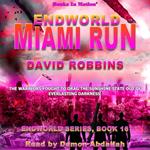 Endworld: Miami Run (Endworld Series, Book 16)