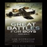 World War 2 in the Pacific (Great Battles for Boys Series, Book 2)