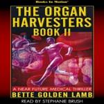 The Organ Harvesters Book II (The Organ Harvesters, Book 2)