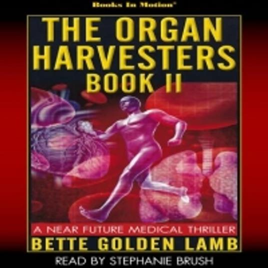 The Organ Harvesters Book II (The Organ Harvesters, Book 2)