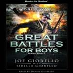 World War I (Great Battles For Boys Series, Book 6)