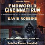 Cincinnati Run (Endworld Series, Book 19)