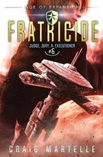 Fratricide: A Space Opera Adventure Legal Thriller