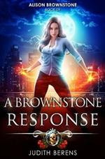 A Brownstone Response: An Urban Fantasy Action Adventure