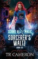 Sorcerer's Waltz: An Urban Fantasy Action Adventure