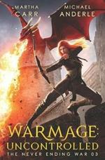 WarMage: Uncontrolled