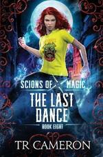 The Last Dance: An Urban Fantasy Action Adventure