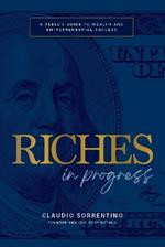 Riches in Progress: A Rebel's Guide to Wealth and Entrepreneurial Success