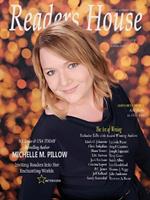 Reader's House Magazine - MICHELLE M. PILLOW: Interviews with Linda O. Johnston, Chris Bohjalian, Shane Svorec, S.M. Stevens, Jack Erickson, Cristina Leport, P.C. James, Jeff Kelland, Sandy Rosenthal, Lucinda Brant, Angel Giacomo, Joseph Fagarazzi, Terry Lister, Sarah Albee, Len Handeland, Thomas J. Y