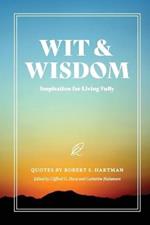 Wit and Wisdom: Inspiration for Living Fully