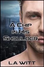 A Chip In His Shoulder