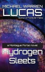 Hydrogen Sleets: a Montague Portal novel