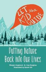 Let the Kid Guide: Putting Nature Back into Our Lives