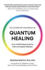 The Complete Handbook of Quantum Healing