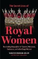 Secret Lives of Royal Women