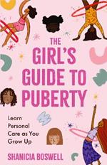 The Girl's Guide to Puberty and Periods: The Puberty Journal for Girls
