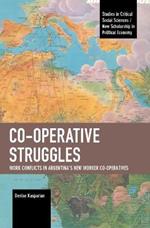 Co-operative Struggles: Work Conflicts in Argentina's New Worker Co-operatives