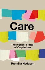 Care: The Highest Stage of Capitalism