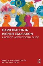 Gamification in Higher Education: A How-To Instructional Guide