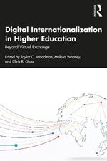 Digital Internationalization in Higher Education: Beyond Virtual Exchange