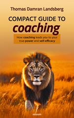 Compact guide to coaching