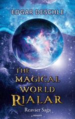 The Magical World Rialar - Reavaer Saga