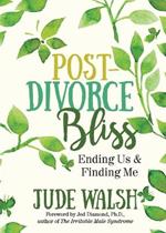 Post-Divorce Bliss: Ending Us and Finding Me