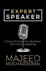 Expert Speaker: 5 Steps To Grow Your Business With Public Speaking